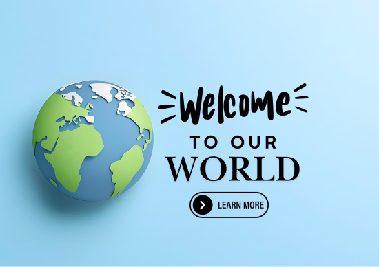 Welcome to our world